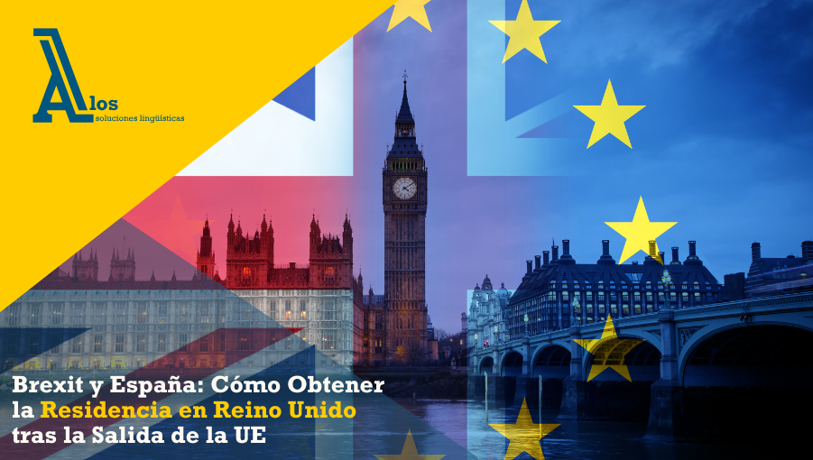 Brexit y España: guía para obtener la residencia en Reino Unido tras la salida de la Unión Europea, con fondo del Big Ben y banderas de la UE y Reino Unido superpuestas.
