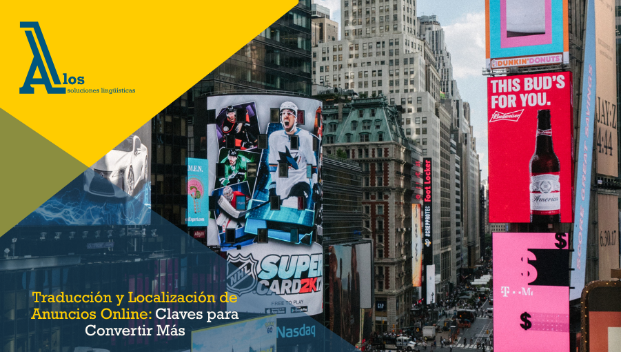 Carteles publicitarios multilingües en Times Square que ejemplifican la traducción y localización de anuncios online para audiencias globales.