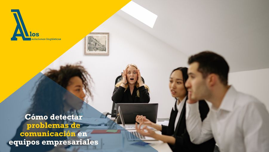 Cómo detectar problemas de comunicación en equipos empresariales