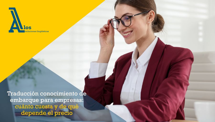 Traducción conocimiento de embarque para empresas: cuánto cuesta y de qué depende el precio