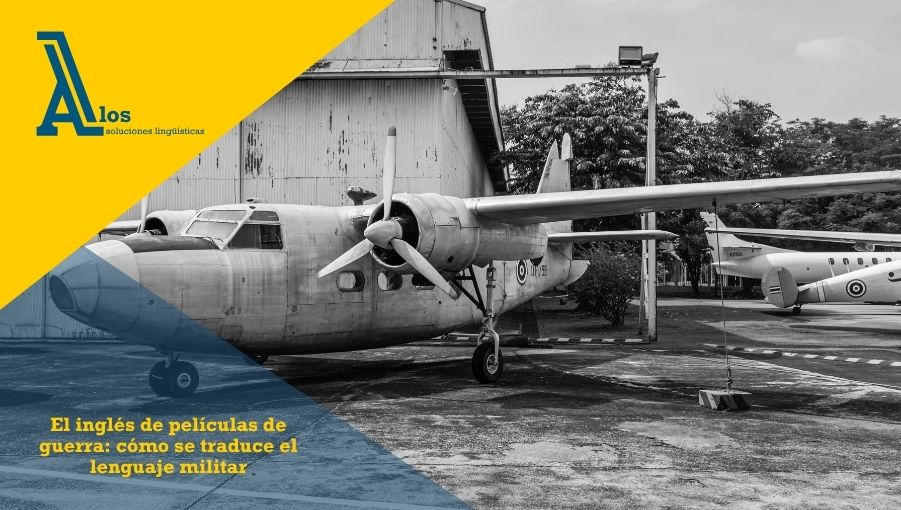 el inglés de películas de guerra cómo se traduce el lenguaje militar