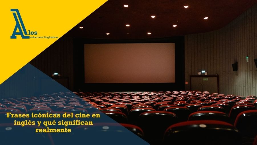 frases icónicas del cine en inglés y qué significan realmente