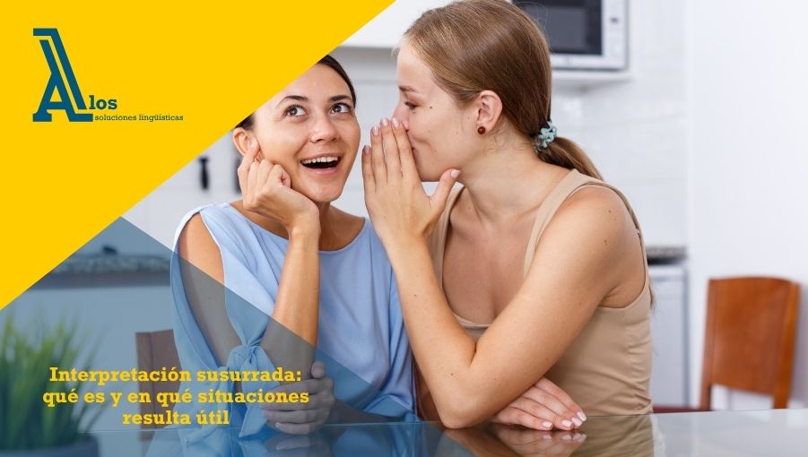 interpretación susurrada qué es y en qué situaciones resulta útil