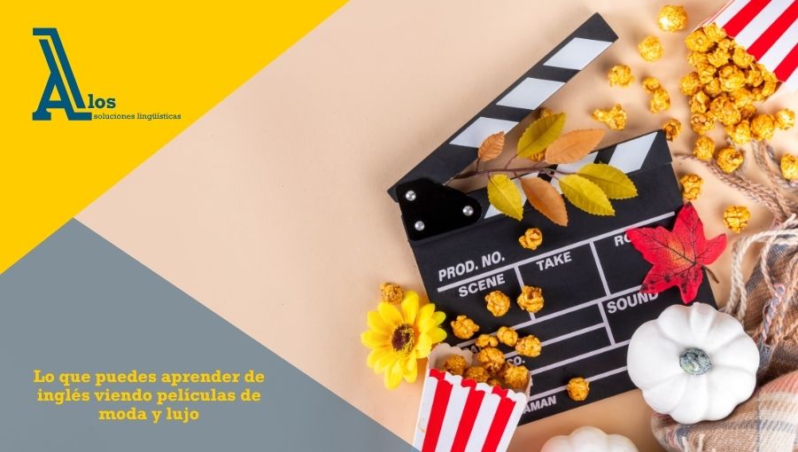 lo que puedes aprender de inglés viendo películas de moda y lujo