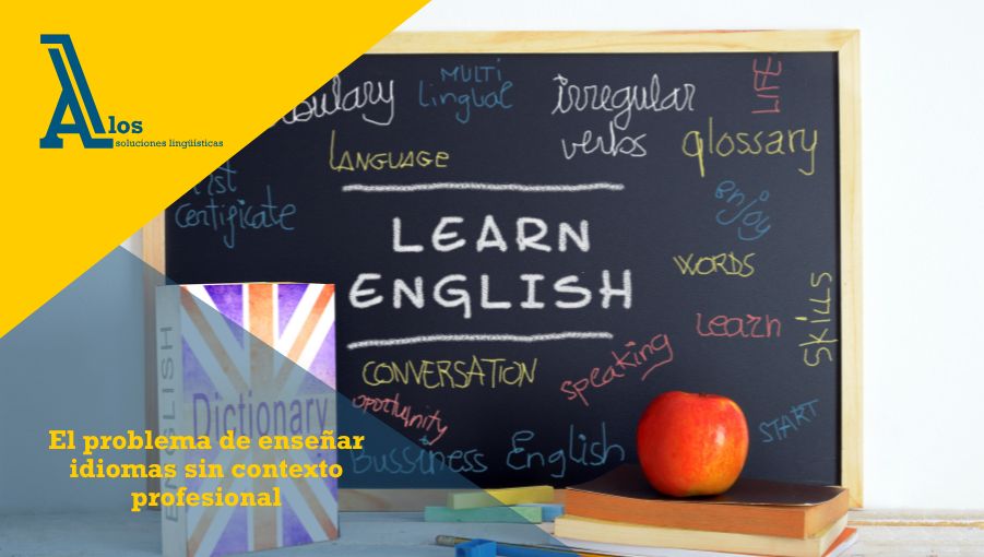 El problema de enseñar idiomas sin contexto profesional