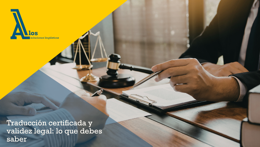 traducción certificada y validez legal: lo que debes saber