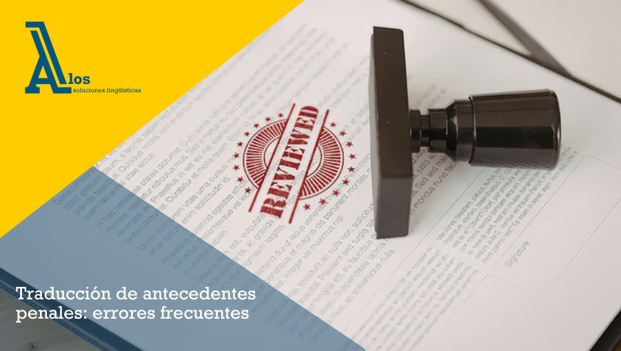traducción de antecedentes penales: errores frecuentes