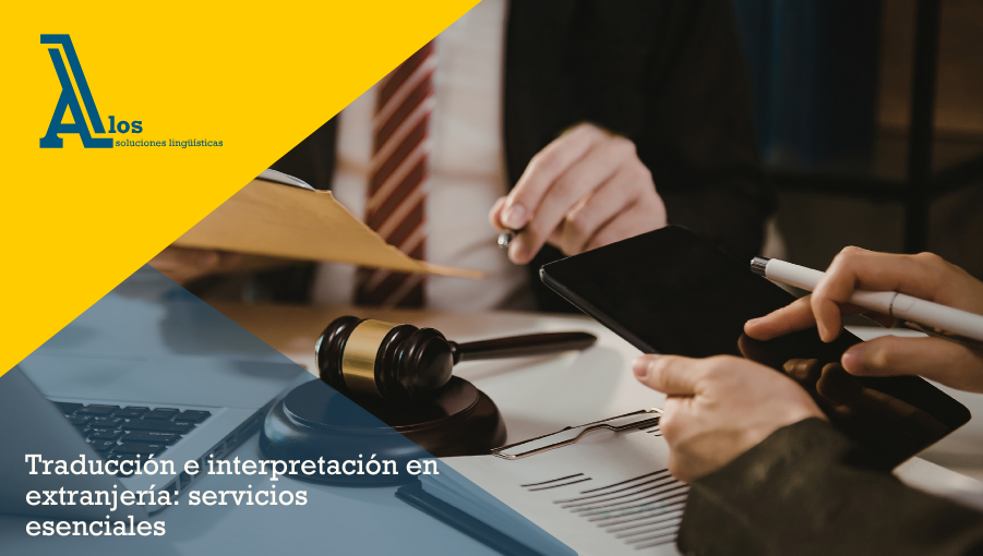 traducción e interpretación en extranjería: servicios esenciales