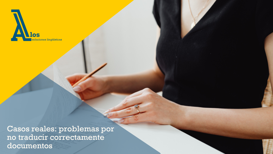 casos reales: problemas por no traducir correctamente documentos