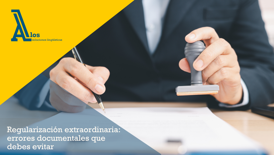 regularización extraordinaria: errores documentales que debes evitar