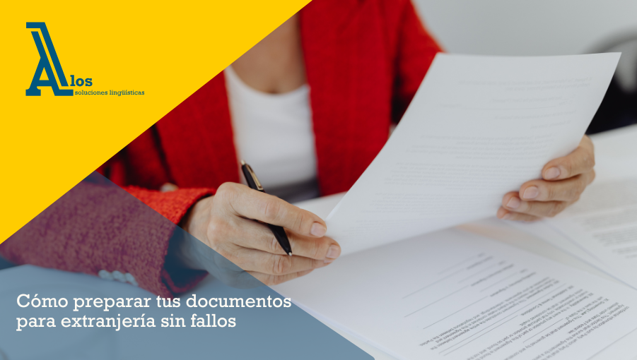 cómo preparar tus documentos para extranjería sin fallos