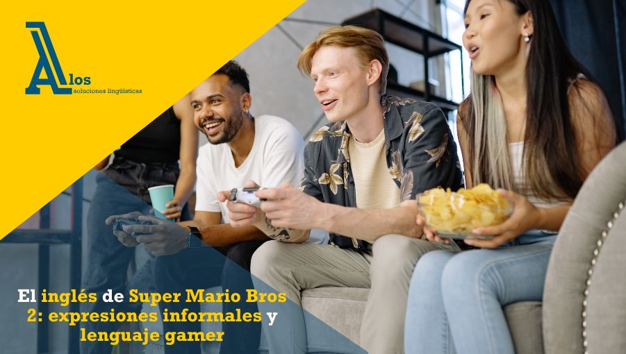 el inglés de super mario bros 2 expresiones informales y lenguaje gamer