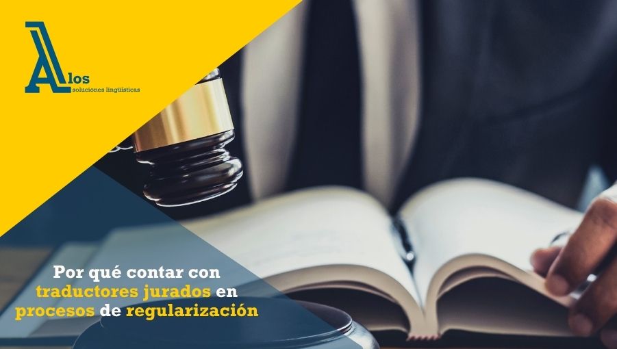por qué contar con traductores jurados en procesos de regularización